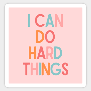 I Can Do Hard Things - Inspiring Quotes Sticker